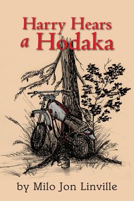 Harry Hears A Hodaka - James V. Rozee