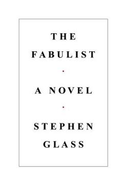 Coperta cărții 'The Fabulist - Stephen Glass'