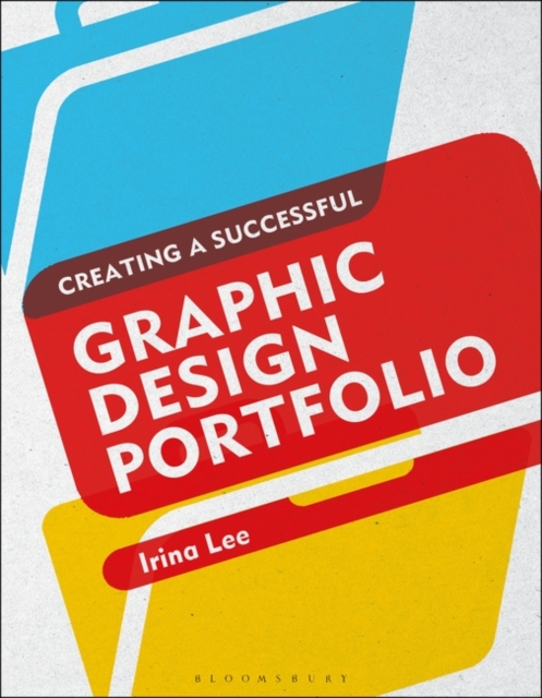 Creating a Successful Graphic Design Portfolio - Irina Lee