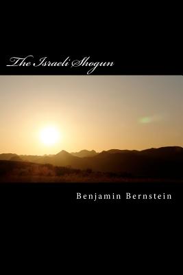 Coperta cărții 'The Israeli Shogun - Benjamin T. Bernstein'