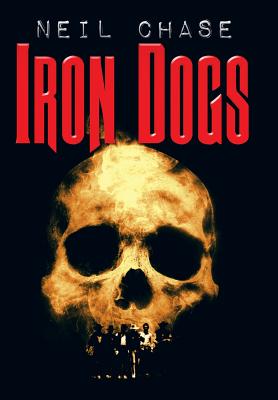 Iron Dogs - Neil Chase