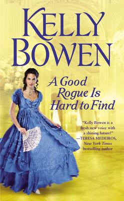 A Good Rogue Is Hard to Find - Kelly Bowen