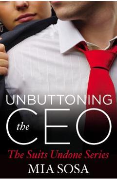 Coperta cărții 'Unbuttoning the CEO - Mia Sosa'