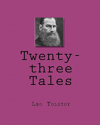 Twenty-three Tales - Leo Tolstoy