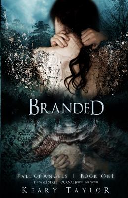 Branded: Fall of Angels - Keary Taylor