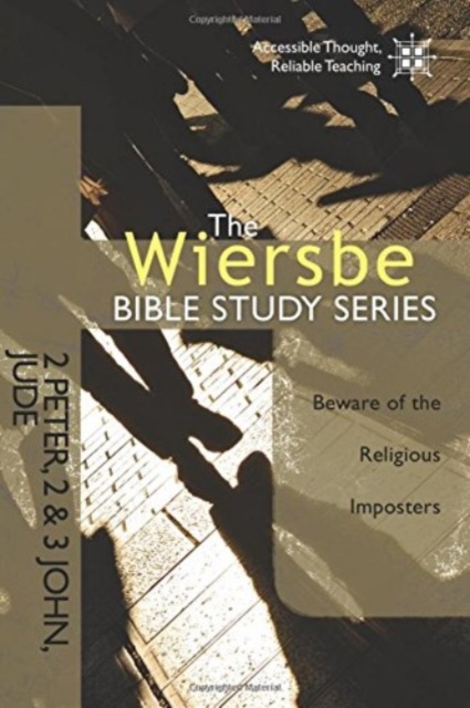 2 Peter, 2 & 3 John, Jude: Beware of the Religious Imposters - Warren W. Wiersbe