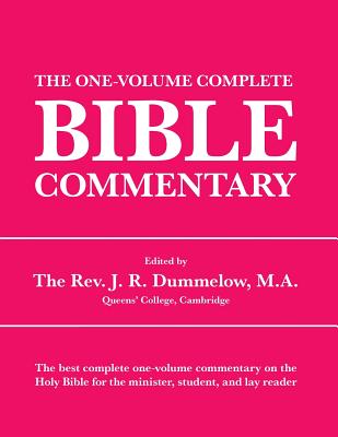 The One-Volume Complete Bible Commentary - J. R. Dummelow