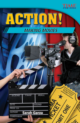 Action! Making Movies - Sarah Garza