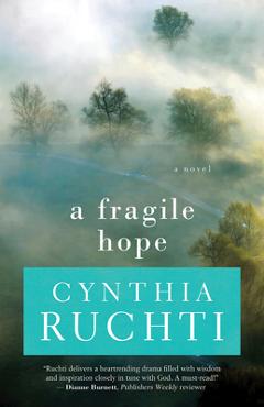 Coperta cărții 'A Fragile Hope - Cynthia Ruchti'