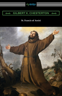 St. Francis of Assisi - Gilbert K. Chesterton