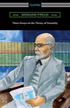 Coperta cărții 'Three Essays on the Theory of Sexuality - Sigmund Freud'