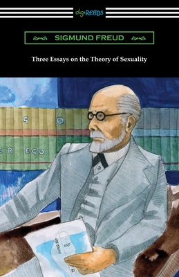 Three Essays on the Theory of Sexuality - Sigmund Freud