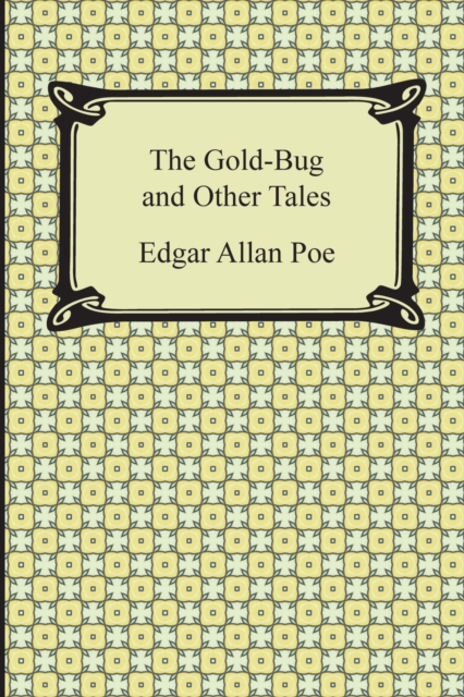 The Gold-Bug and Other Tales - Edgar Allan Poe