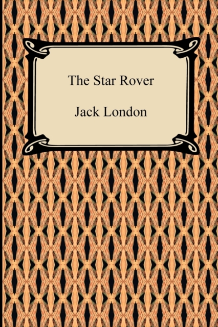 The Star Rover - Jack London