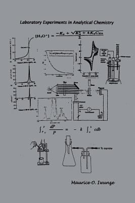 Coperta cărții 'Laboratory Experiments in Analytical Chemistry - Maurice O. Iwunze'