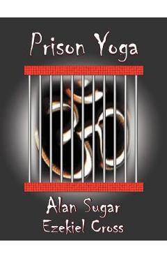 Poza produsului Prison Yoga - Alan Sugar