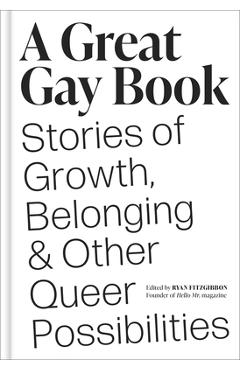 Coperta cărții 'A Great Gay Book: Stories of Growth, Belonging, and Other Queer Possibilities - Ryan Fitzgibbon'