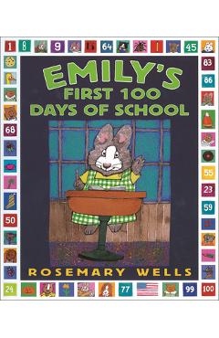 Coperta cărții 'Emily's First 100 Days of School - Rosemary Wells'