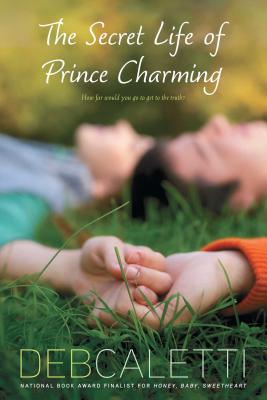Secret Life of Prince Charming (Reprint) - Deb Caletti