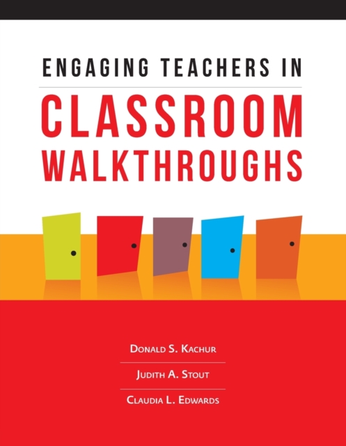 Engaging Teachers in Classroom Walkthroughs - Donald S. Kachur