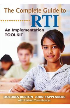 Coperta cărții 'The Complete Guide to RTI: An Implementation Toolkit - Dolores Burton'