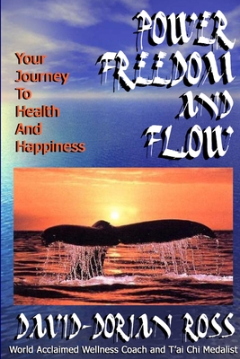 Power, Freedom and Flow - David-dorian Ross