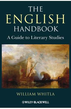Poza produsului The English Handbook: A Guide to Literary Studies - William Whitla