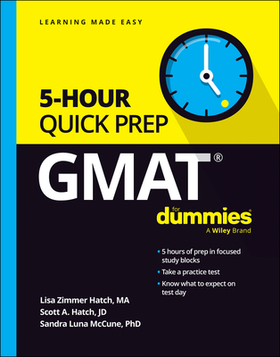 GMAT 5-Hour Quick Prep for Dummies - Lisa Zimmer Hatch