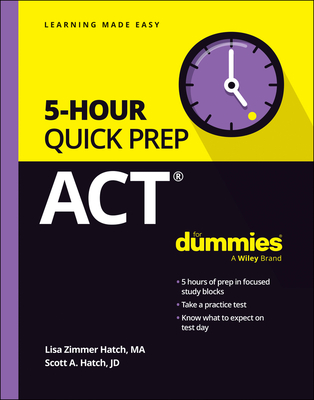 ACT 5-Hour Quick Prep for Dummies - Lisa Zimmer Hatch
