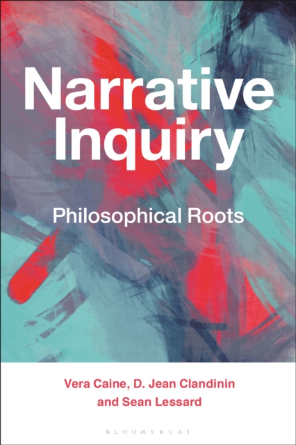 Narrative Inquiry: Philosophical Roots - Vera Caine