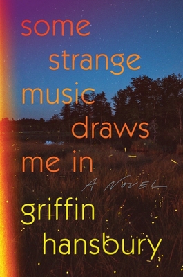 Some Strange Music Draws Me in - Griffin Hansbury