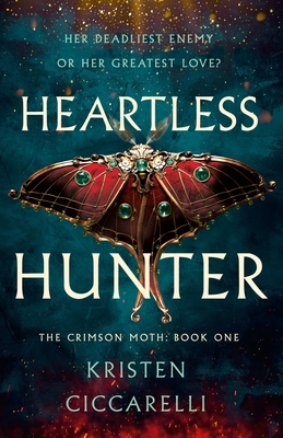 Heartless Hunter: The Crimson Moth: Book 1 - Kristen Ciccarelli