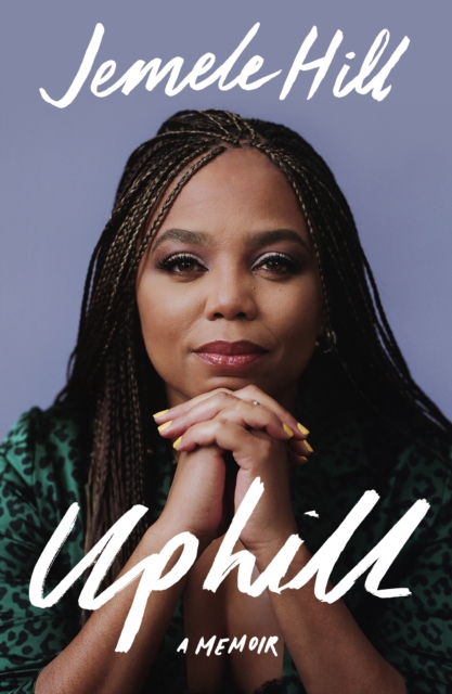 Uphill: A Memoir - Jemele Hill