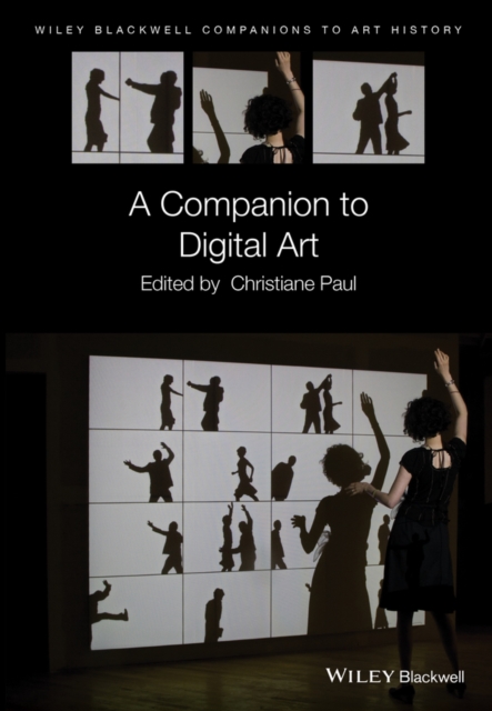 A Companion to Digital Art - Christiane Paul