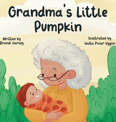 Grandma's Little Pumpkin - Brandi Nicole Harvey