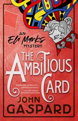 The Ambitious Card: (An Eli Marks Mystery Book 1) - John Gaspard