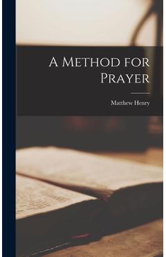 Coperta cărții 'A Method for Prayer - Henry Matthew'
