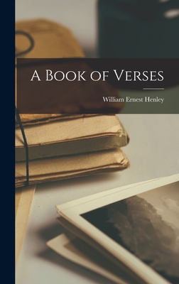 A Book of Verses - William Ernest Henley