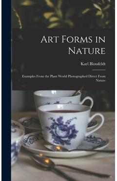 Coperta cărții 'Art Forms in Nature: Examples From the Plant World Photographed Direct From Nature - Karl 1865-1932 Blossfeldt'