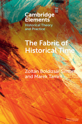 The Fabric of Historical Time - Zoltn Boldizsr Simon