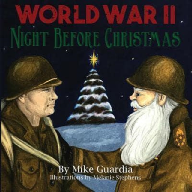 World War II Night Before Christmas - Melanie Stephens