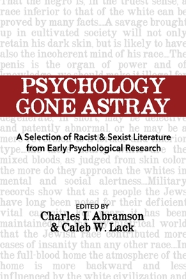 Coperta cărții 'Psychology Gone Astray: A Selection of Racist & Sexist Literature from Early Psychological Research - Charles I.'