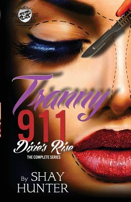 Tranny 911 2: Dixie's Rise (The Cartel Publications Presents) - Shay Hunter