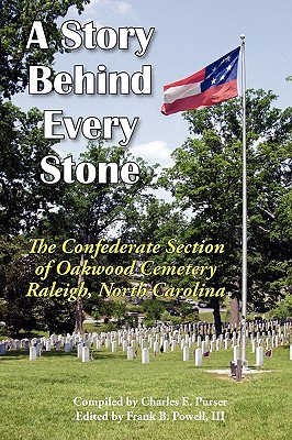 A Story Behind Every Stone, the Confederate Section of Oakwood Cemetery, Raleigh, North Carolina - Iii Frank B. Powell