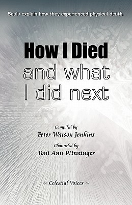 How I Died (and What I Did Next) - Peter Watson Jenkins