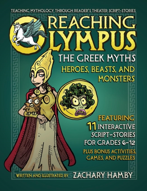 Reaching Olympus, the Greek Myths: Heroes Beasts and Monsters - Zachary P. Hamby