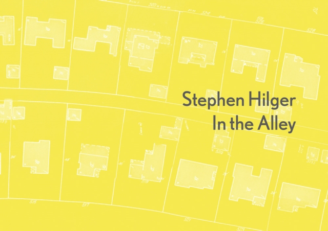 Stephen Hilger: In the Alley - Stephen Hilger