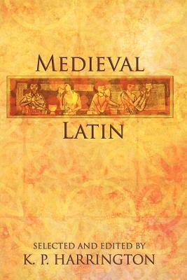 Medieval Latin - Karl Pomeroy Harrington