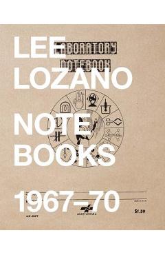 Poza produsului Lee Lozano: Notebooks 1967-70 - Lee Lozano