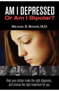 Coperta cărții 'Am I Depressed or Am I Bipolar? - Michael R. Binder'